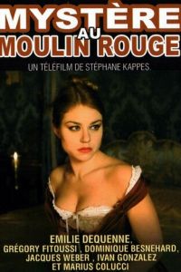   Тайна «Мулен Руж» (2011)